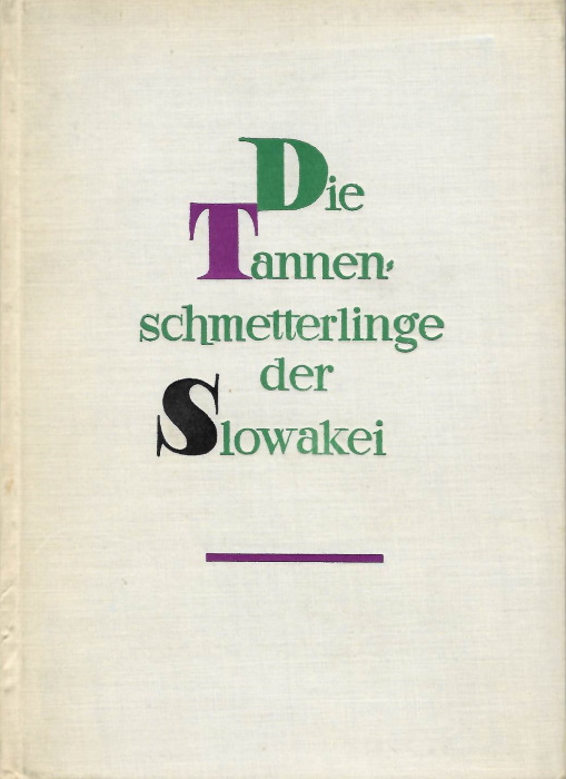 Patocka, J. - Die Tannenschmetterlinge der Slowakei: Mit Bercksichtigung der Fauna Mitteleuropas