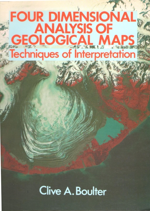 Boulter, C.A. - Four Dimensional Analysis of Geological Maps: Techniques of Interpretation