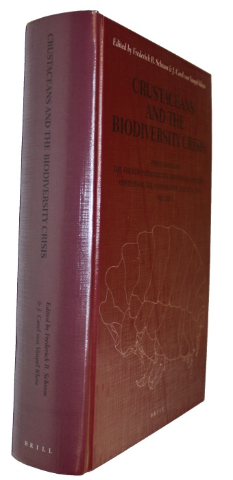 Schram, F.R.; Vaupel Klein, J.C. von (Eds) - Crustaceans and the Biodiversity Crisis: Proceedings of the Fourth International Crustacean Congress, July 20-24, 1998. Vol. 1