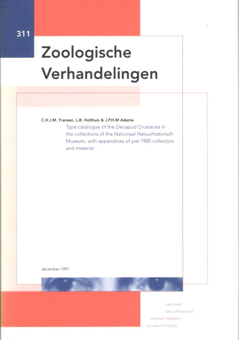 Fransen, C.H.J.M.; Holthuis, L.B.; Adema, J.P.H.M. - Type-catalogue of the Decapod Crustacea in the collections of the Nationaal Natuurhistorisch Museum: With appendices of pre-1900 collectors and material