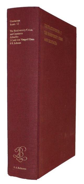 Vaupel Klein, J.C. von; Schram, F.R. (Eds) - The Biodiversity Crisis and Crustacea: Proceedings of the Fourth International Crustacean Congress, Amsterdam, July 1998. Vol. 2