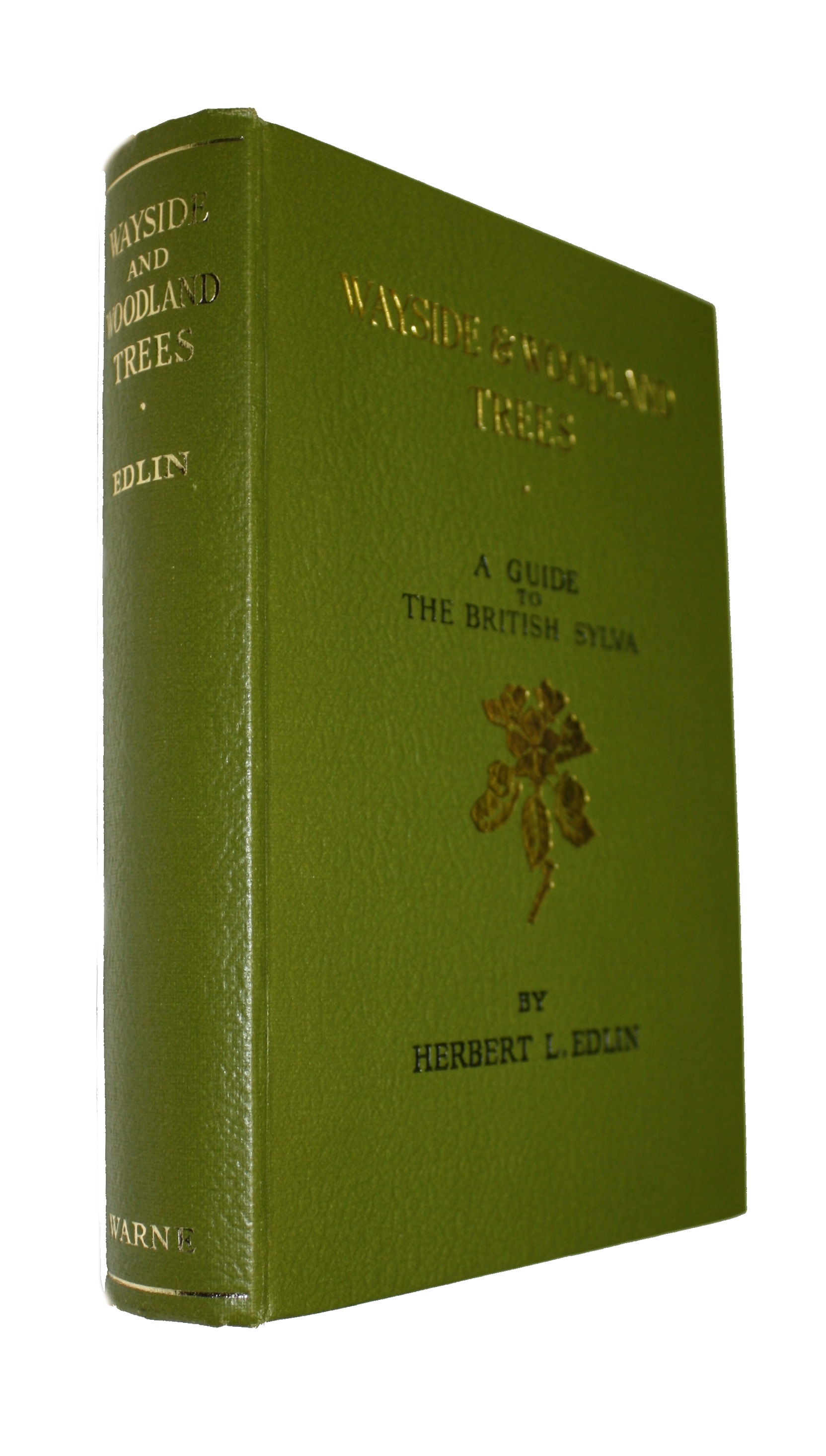 Edlin, H.L. - Wayside and Woodland Trees A guide to the trees of Britain and Ireland