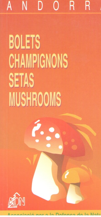 Dubourg-Savage, M.-J. - Andorra: Bolets Champignons Setas Mushrooms