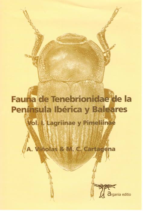 Vinolas, A.; Cartagena, M.C. - Tenebrionidae de la Peninsula Iberica y Baleares. Vol. 1: Lagriinae y Pimeliinae