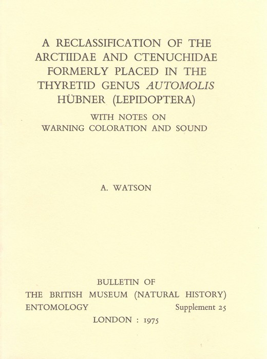 Watson, A. - A Reclassification of the Arctiidae and Ctenuchidae formerly placed in the Thyretid Genus Automolis Hubner (Lepidoptera): With Notes on Warning Coloration and Sound