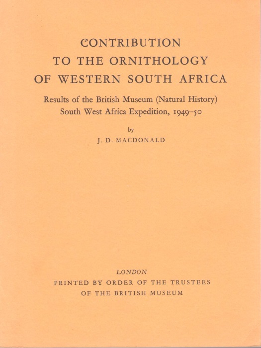 MacDonald, J.D. - Contribution to the Ornithology of Western South Africa Results of the British Museum (Natural History) South west Africa Expedition, 1949-50