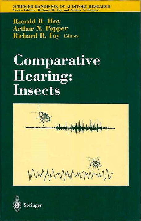 Hoy, R.R.; Popper, A.N.; Fay, R.R. (Eds) - Comparative Hearing: Insects