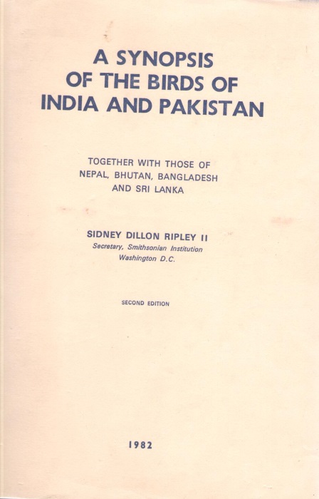 Ripley, S.D. - A Synopsis of the Birds of India and Pakistan Together with those of Nepal, Bhutan, Bangladesh and Sri Lanka