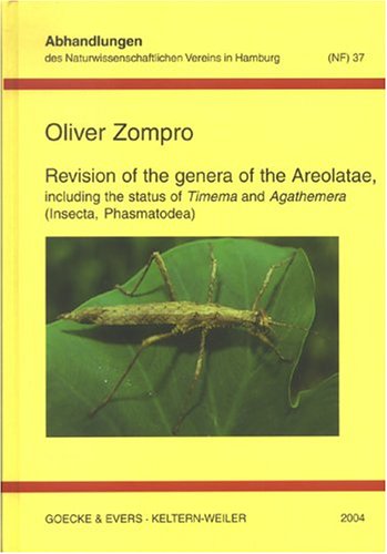 Zompro, O. - Revision of the genera of the Areolatae including the status of Timema and Agathemera (Insecta, Phasmatodea)