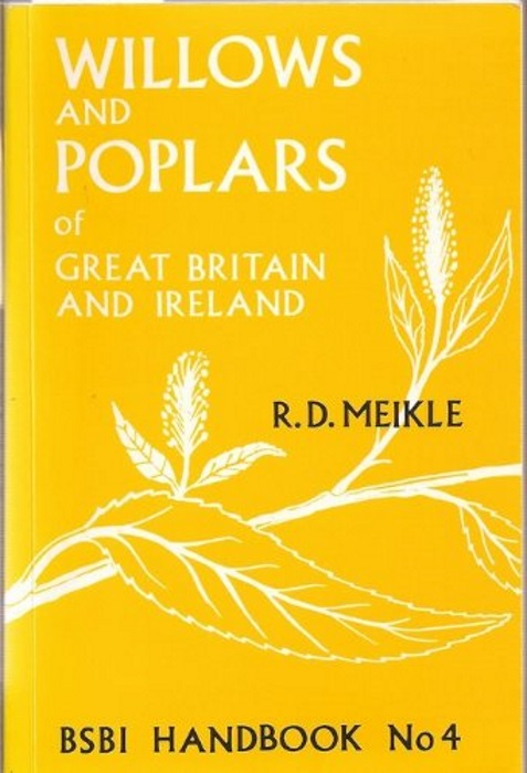 Meikle, R.D. - Willows and Poplars of Great Britain and Ireland