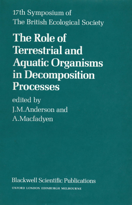 Anderson, J.M.; Macfadyen, A. (Eds) - The Role of Terrestrial and Aquatic Organisms in Decomposition Processes