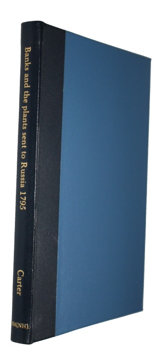 Carter, H.B. - Sir Jospeh Banks and the Plant Collection from Kew sent to the Empress Catherine II of Russia 1795