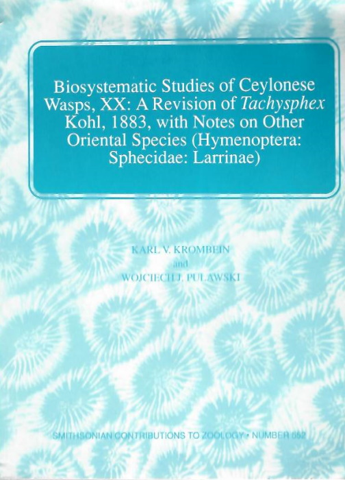 Krombein, K.V.; Pulawski, W.J. - Biosystematic Studies of Ceylonese Wasps, XX: A Revision of Tachysphex Kohl, 1883, with notes on other oriental species (Hymenoptera: Sphecidae: Larrinae)