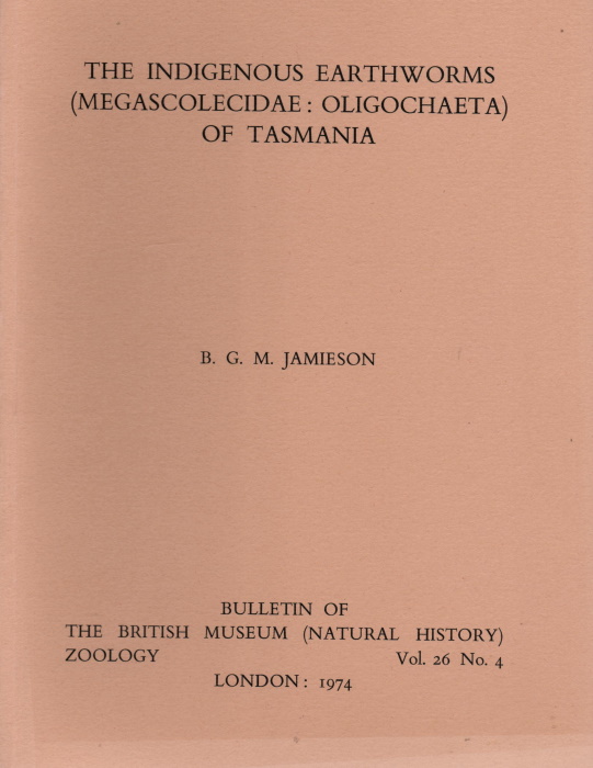 Jamieson, B.G.M. - The Indigenous Earthworms (Megascolecidae: Oligochaeta) of Tasmania