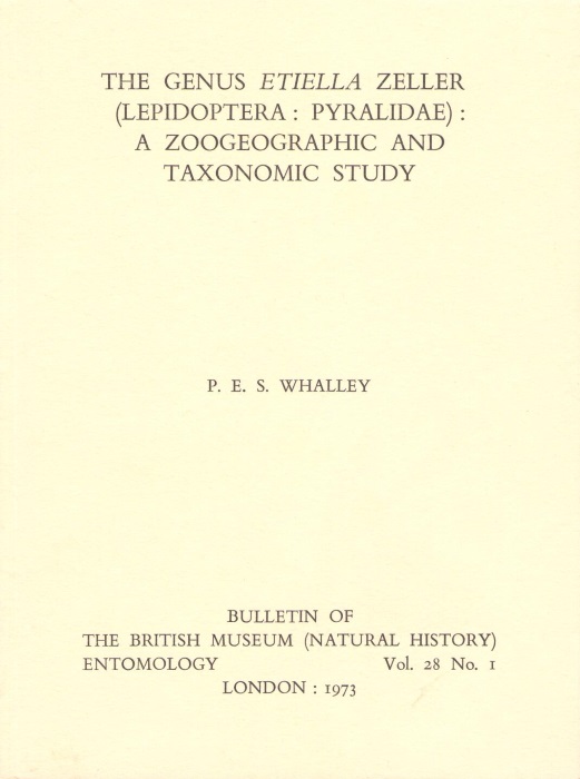 Whalley, P. - The Genus Etiella Zeller (Lepidoptera: Pyralidae): A Zoogeographic and Taxonomic Study