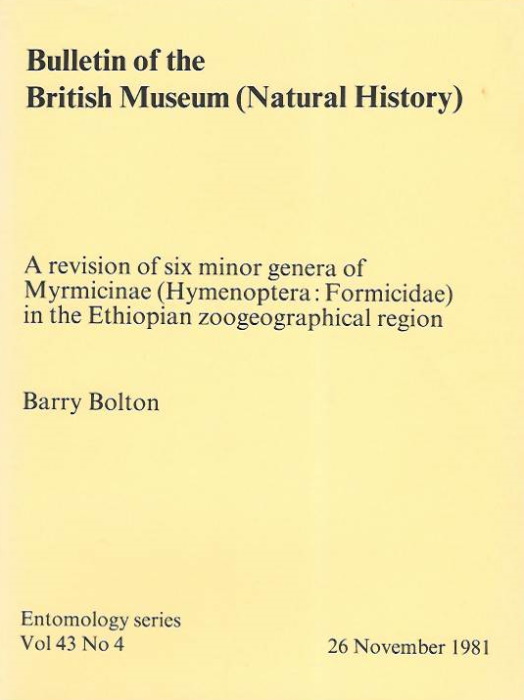Bolton, B. - A Revision of six minor genera of Myrmicinae (Hymenoptera: Formicidae) in the Ethiopian zoogeographical region
