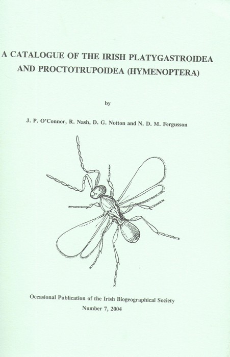 O'Connor, J.P.; Nash, R.; Notton, D.G.; Ferguson, N.D.M. - A Catalogue of the Irish Platygastroidea and Proctotrupoidea (Hymenoptera)