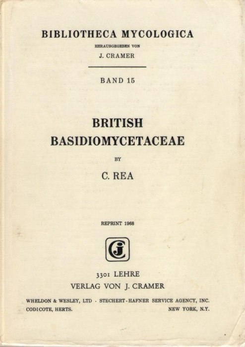 Rea, C. - British Basidiomycetae: A Handbook to the Larger British Fungi