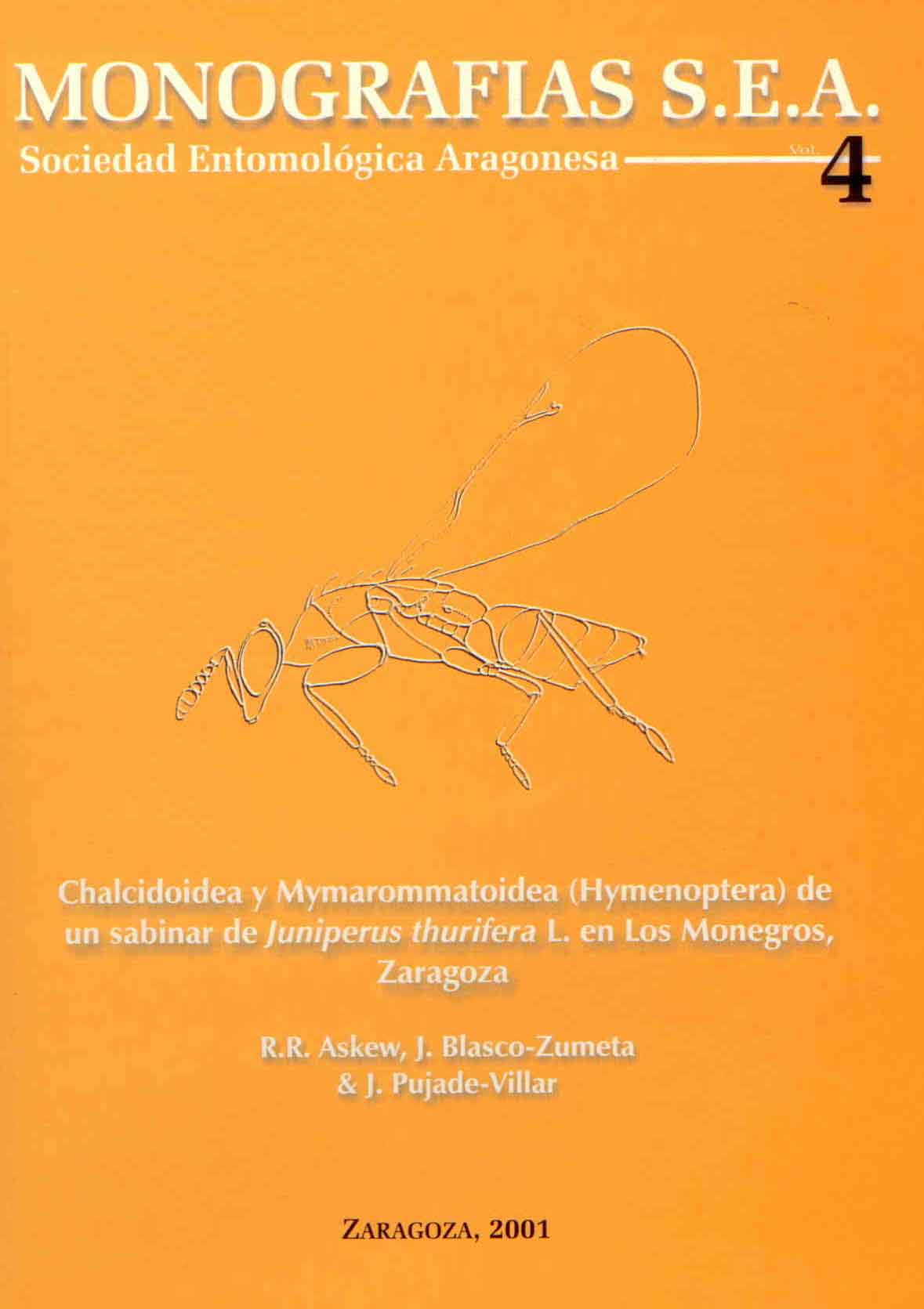 Askew, R.R.; Blasco-Zumeta, J.; Pujade-Villar, J. - Chalcidoidea y Mymarommatoidea (Hymenoptera) de un sabinar de <i>Juniperus thurifera</i> L. en Los Monegros, Zaragoza