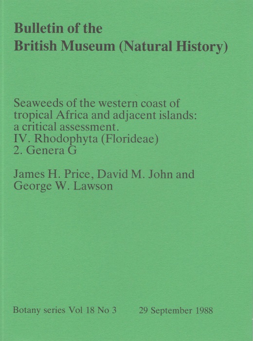 Price, J.H.; John,D.M.; Lawson, G.W. - Seaweeds of the Western Coast of Tropical Africa and Adjacent Islands A Critical Assessment. IV. Rhodphyta (Floridae) 2. Genera G