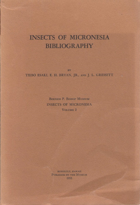 Esaki, T.; Bryan, E.H.; Gressitt, J.L. - Insects of Micronesia Vol. 2: Bibliography
