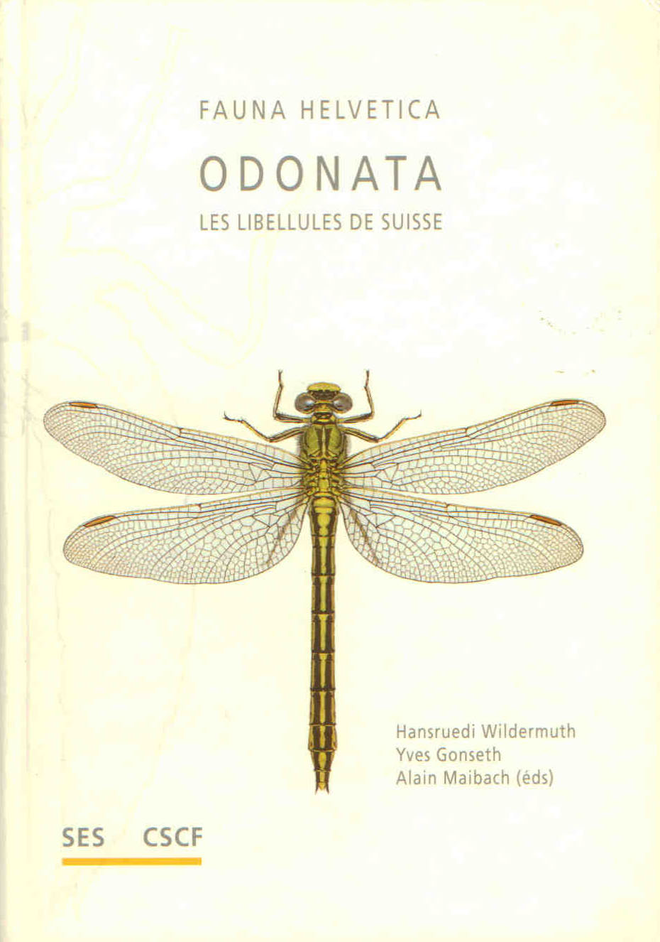 Wildermuth, H.; Gonseth, Y.; Maibach, A. (Eds) - Odonata. Les Libellules de Suisse Fauna Helvetica 11
