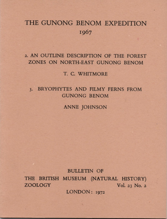 Whitmore, T.C. [2]; Johnson, A. [3] - The Gunong Benom Expedition 1967. 2. An outline description of the forest zones on north-east Gunong Benom; 3. Bryophytes and filmy ferns from Gunong Benom2.An Outline Description of the Forest  Zones on North-East Gunong Benom.3.Bryophytes and Filmy Fern