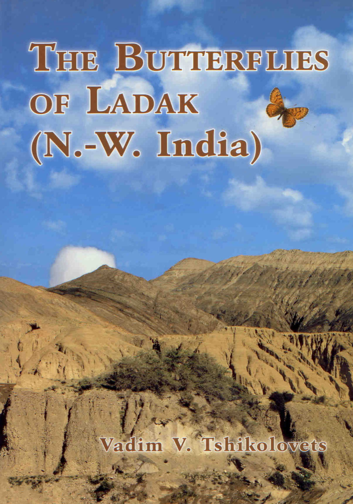 Tshikolovets, V.V. - The Butterflies of Ladak (N.-W. India)