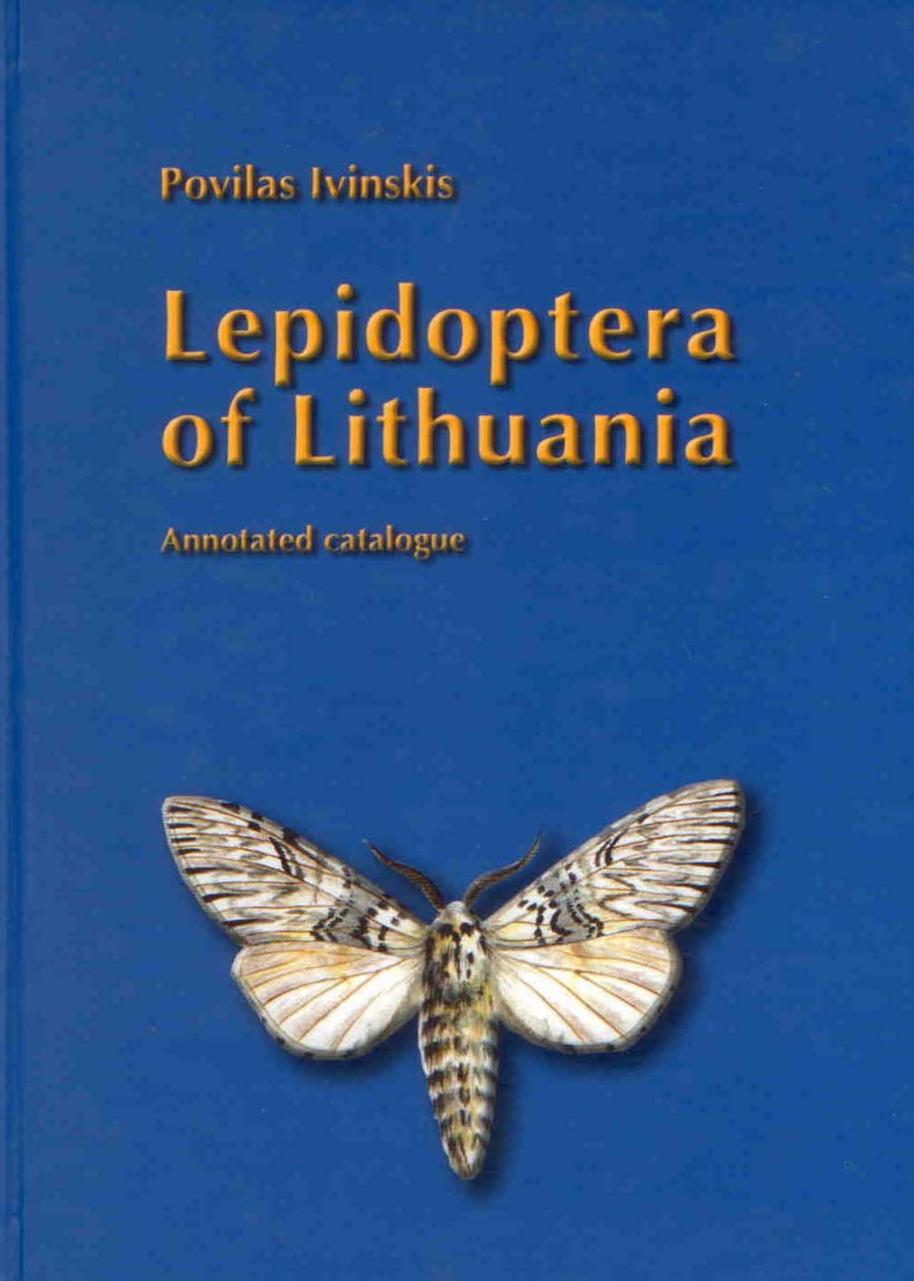 Ivinskis, P. - Lepidoptera of Lithuania: Annotated Catalogue