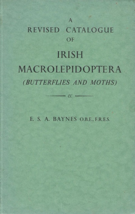 Baynes, E.S.A. - A Revised Catalogue of Irish Macrolepidoptera  (Butterflies & Moths)