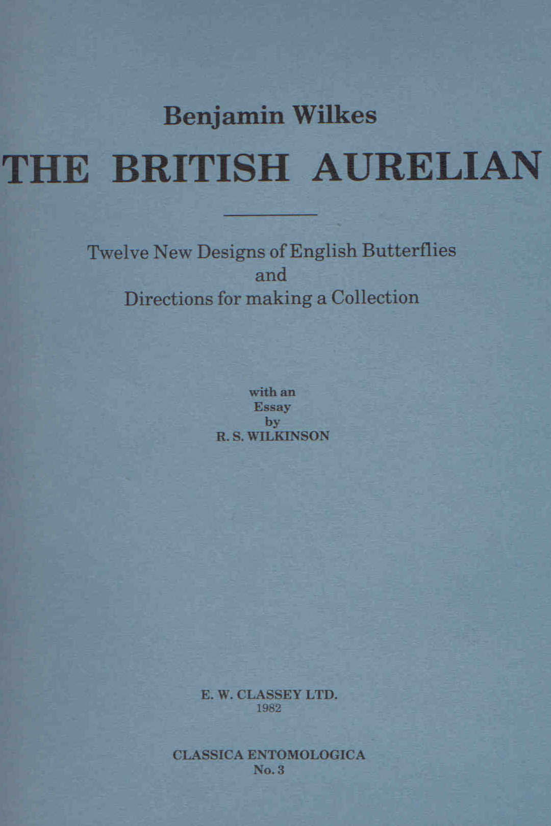 Wilkes, B. - The British Aurelian: Twelve New Designs of English Butterflies and Directions for making a Collection