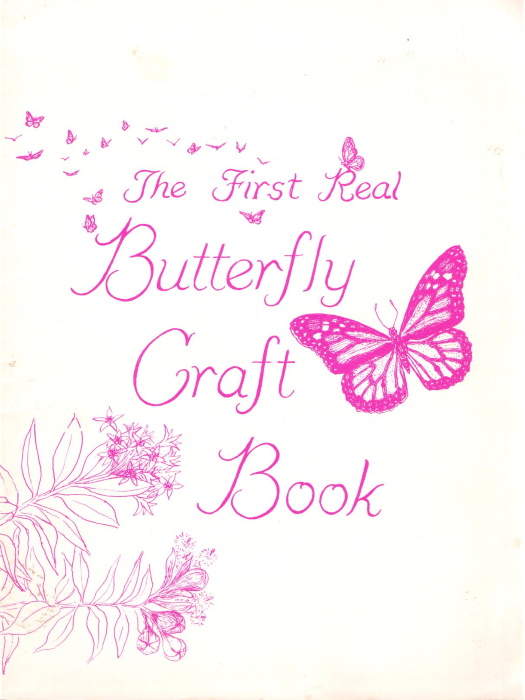 Bachrach, W.; Gilmour, D. - The First Real Butterfly Craft Book