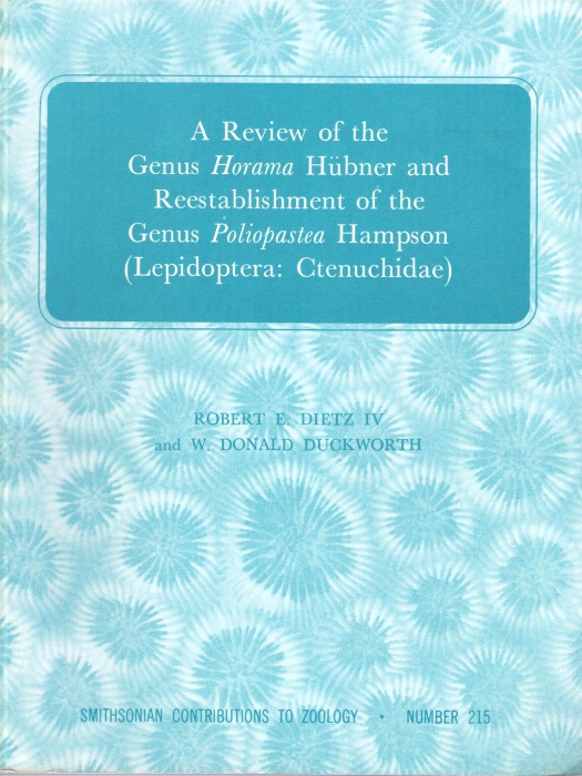 Dietz, R.E.; Duckworth, W.D - A Review of the Genus Horama Hubner and Reestablishment of the Genus Poliopastea Hampson (Lepidoptera: Ctenuchidae)