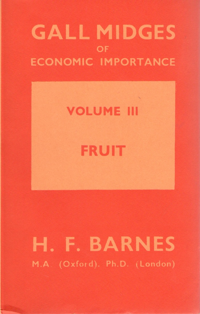Barnes, H.F. - Gall Midges of Economic Importance. Vol. 3: Gall Midges of Fruit