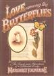 Love Among the Butterflies. The travels and adventures of a Victorian Lady