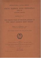 The Production of Microplankton in the Great Barrier Reef Region Great Barrier Reef Expedition 1928-29. Scientific Reports. Vol. II, No. 5