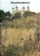 Flora of the London Area An historical and geogaphical account of the flowering plants and ferns found wild within 20 miles of St. Pauls Cathedral