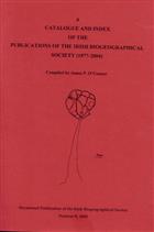 A Catalogue and Index of the Publications of the Irish Biogeographical Society (1977-2004)