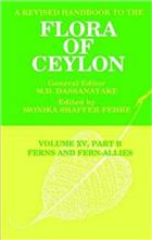 A Revised Handbook to the Flora of Ceylon XV, Part B: Ferns and Fern-Allies