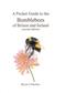 A Pocket Guide to the Bumblebees of Britain and Ireland