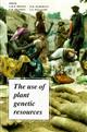 The Use of Plant Genetic Resources