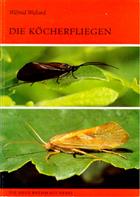 Die Köcherfliegen. Trichoptera