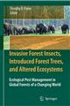 Invasive Forest Insects, Introduced Forest Trees, and Altered Ecosystems: Ecological Pest Management in Global Forests of a Changing World