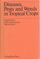 Diseases, Pests and Weeds in Tropical Crops