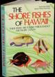 The Shore Fishes of Hawaii: These Fishes are found throughout the Pacific Ocean