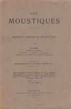 Les Moustiques: Moeurs et Moyens de Destruction