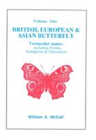 British, European & Asian Butterfly Vernacular names including Forms, Subspecies & Aberrations (Vol. 1)