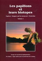 Les Papillons et leur Biotopes: Espèces; Dangers qui les menacent; Protection. Suisse et regions limitrophes. Tome 2
