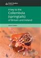 A Key to the Collembola (Springtails) of Britain and Ireland