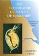 The Freshwater Crustacea of Yorkshire: A Faunistic and Ecological Survey